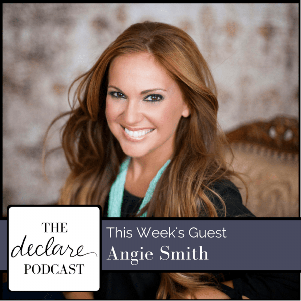 Feeling Like An Imposter Angie Smith {EP 65} Declare