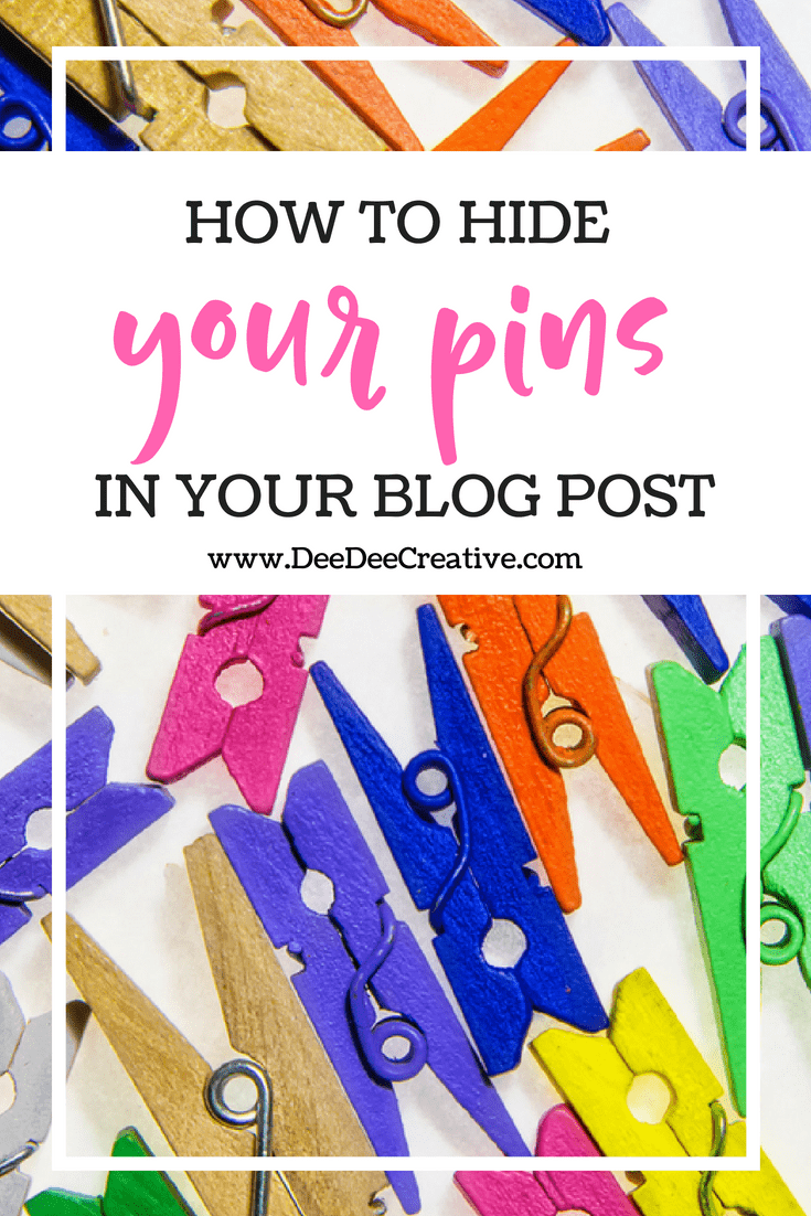 How To Hide Pins Within Your Blog Post DeeDee Creative