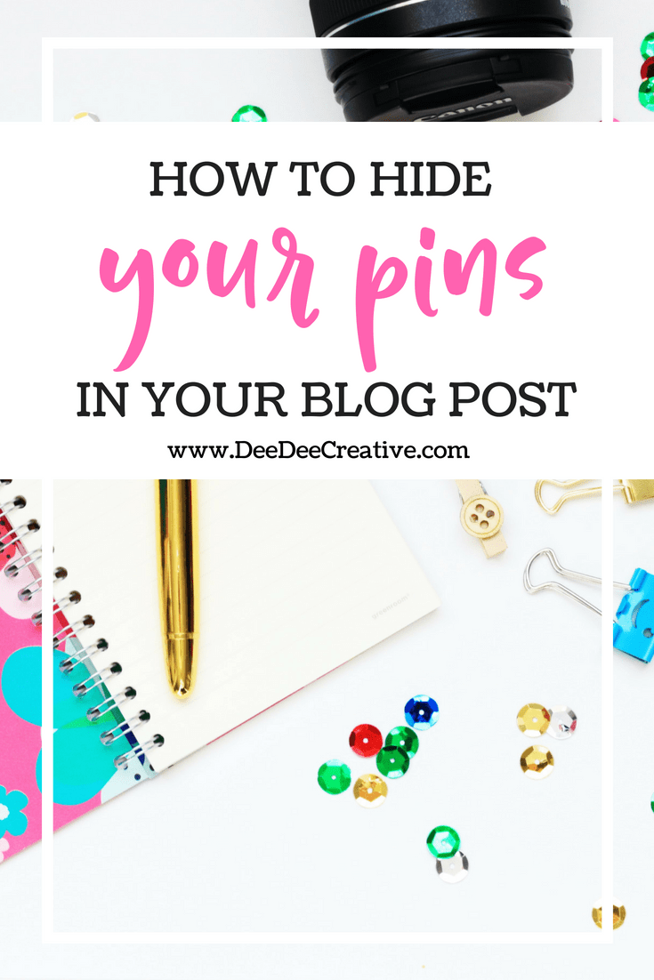 How To Hide Pins Within Your Blog Post DeeDee Creative