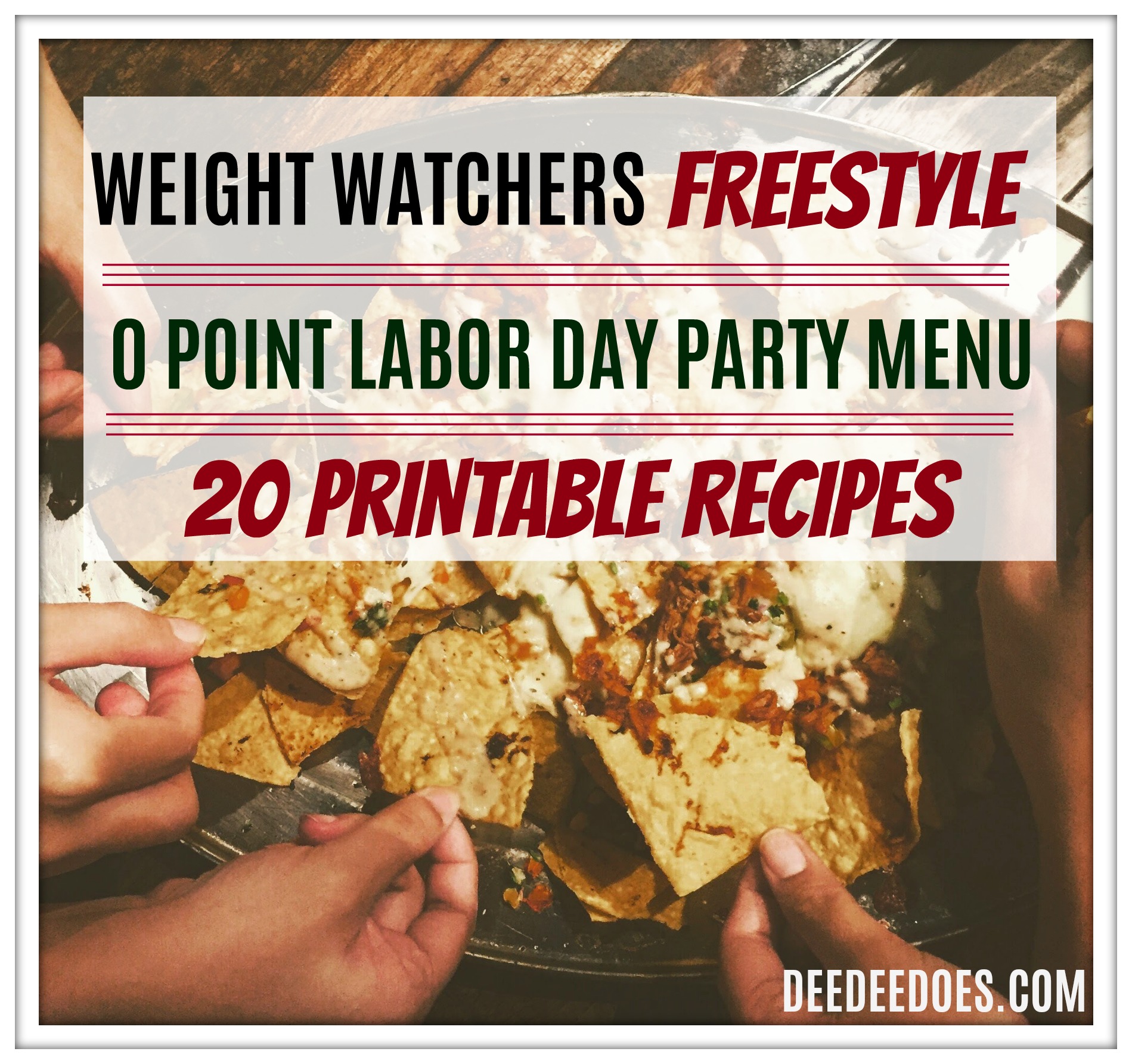 Weight Watchers Freestyle 0 Point Party Menus for Labor Day Weekend