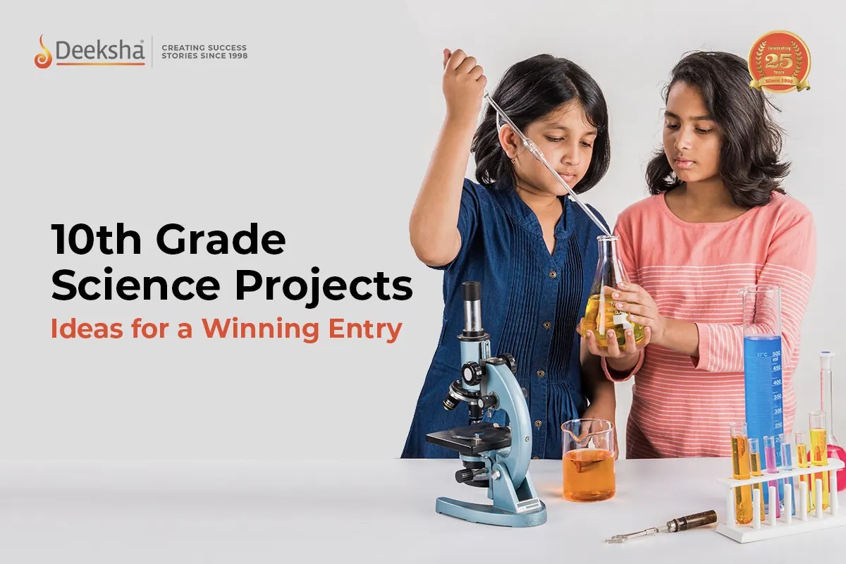 10th Grade Science Projects Ideas for a Winning Entry