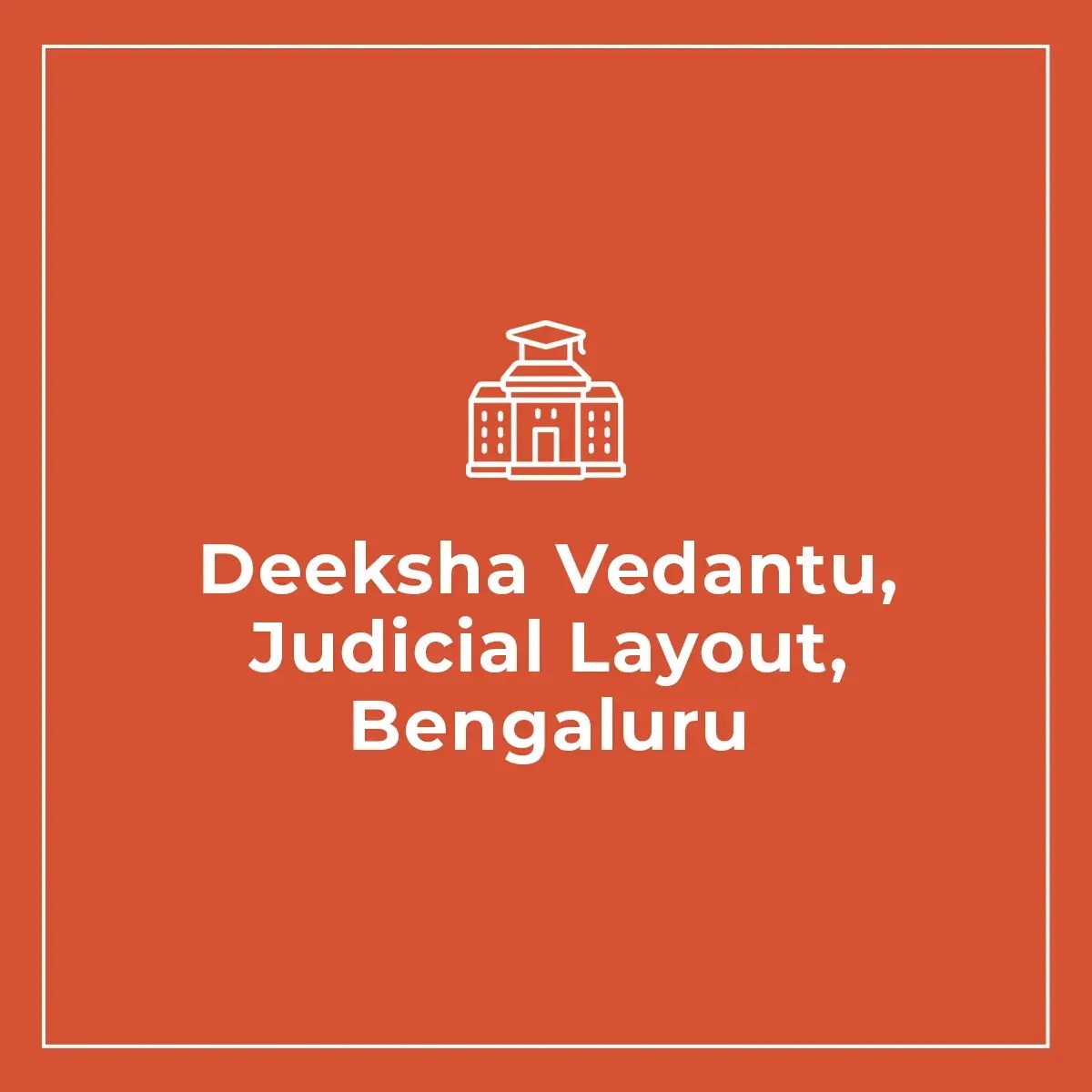 Deeksha Vedantu, Judicial Layout, Bengaluru