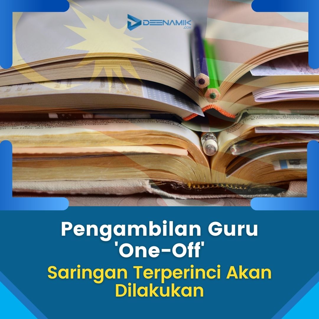 Pengambilan Guru 'OneOff', Saringan Terperinci Akan
