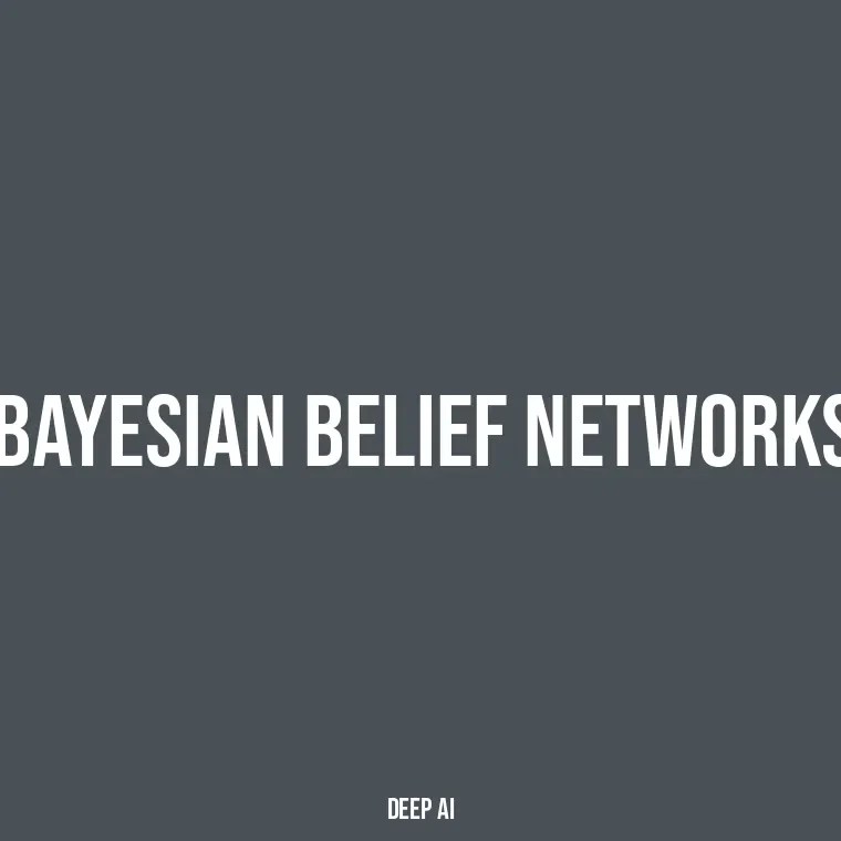 What Is Bayesian Belief Networks Theory? A Comprehensive Guide to Understanding and Applying