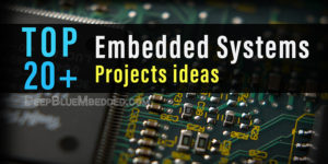 Top Embedded Systems Projects Ideas For Engineering Students