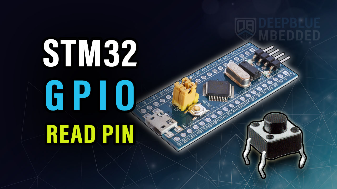 STM32 HAL GPIO Read Pin (GPIO Input Example) + Push Button
