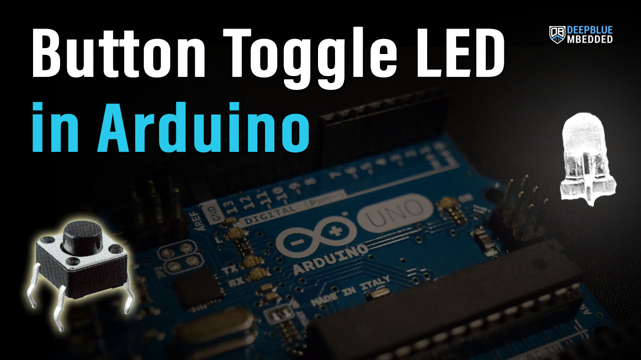 Arduino Button Toggle LED (Pin State) Tutorial