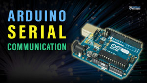 Arduino UART Example & Tutorial | Serial Communication