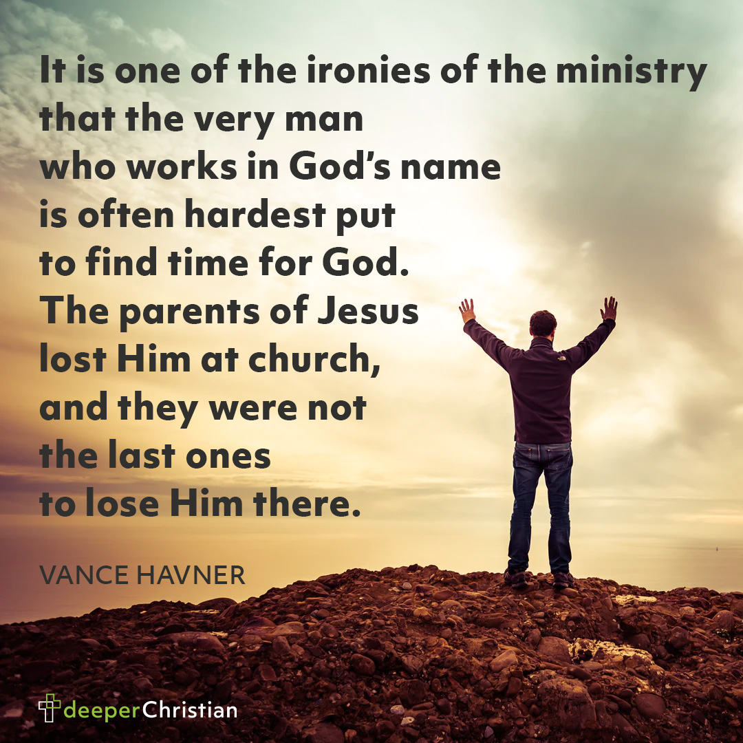 Don’t Lose Jesus Vance Havner Deeper Christian Quotes