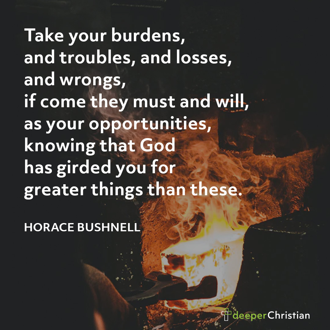 God has Girded You for Difficulty Horace Bushnell Deeper Christian