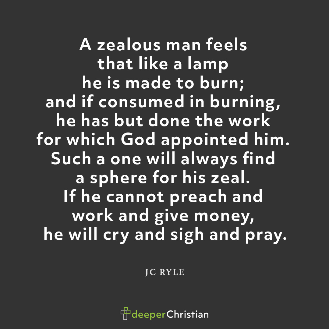 A Zealous Man JC Ryle Deeper Christian Quotes