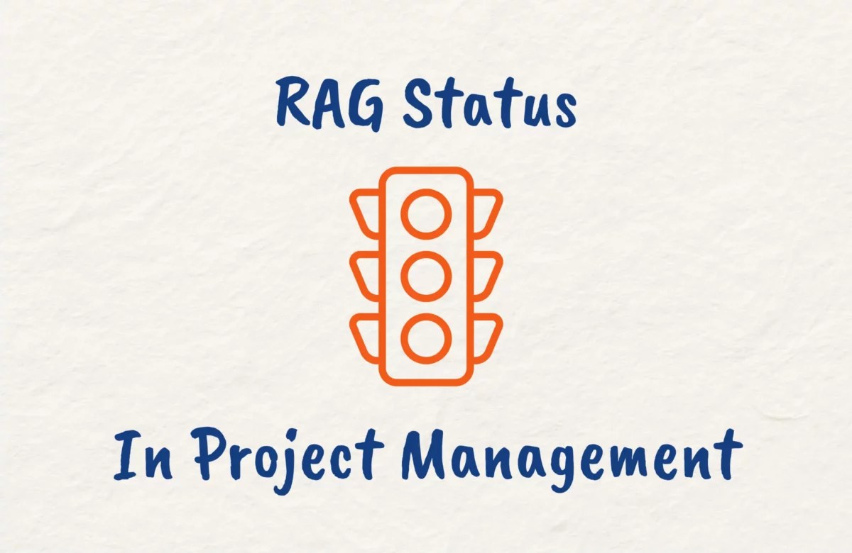 6 Ways to Use RAG Status in Project Management for Reporting