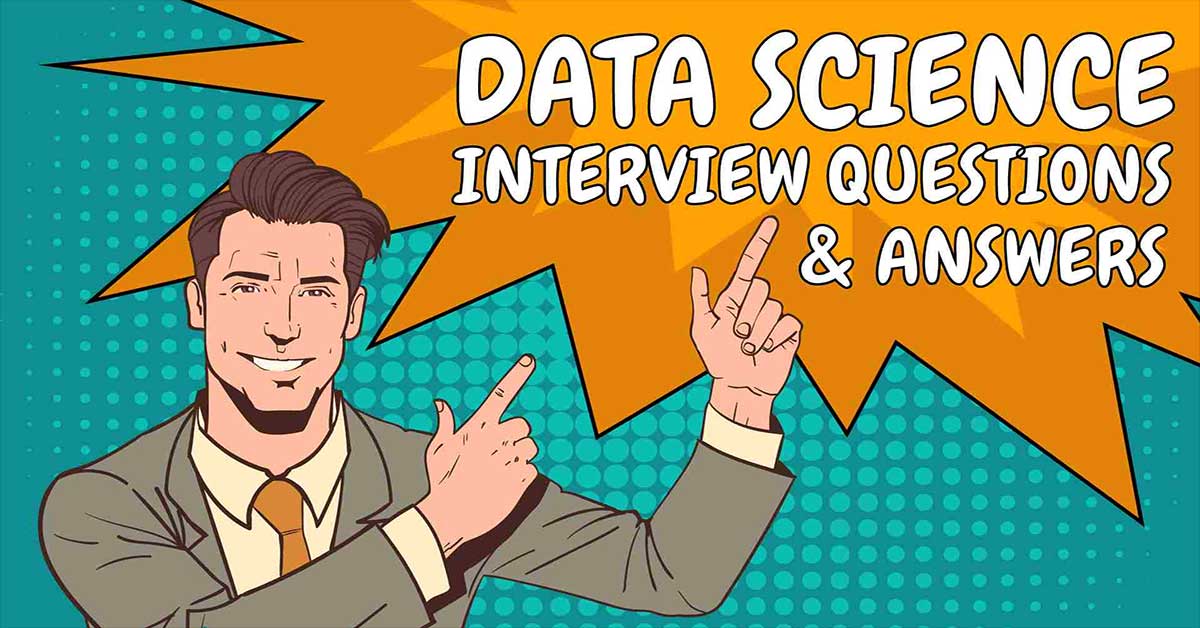 Top Data Science Interview Questions and Answers for 2023