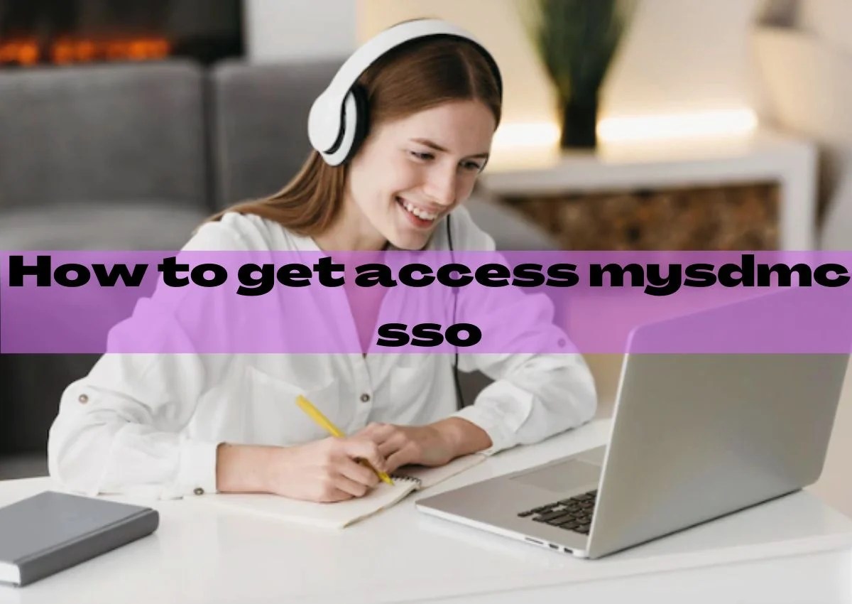 How To Get Access Mysdmc Sso