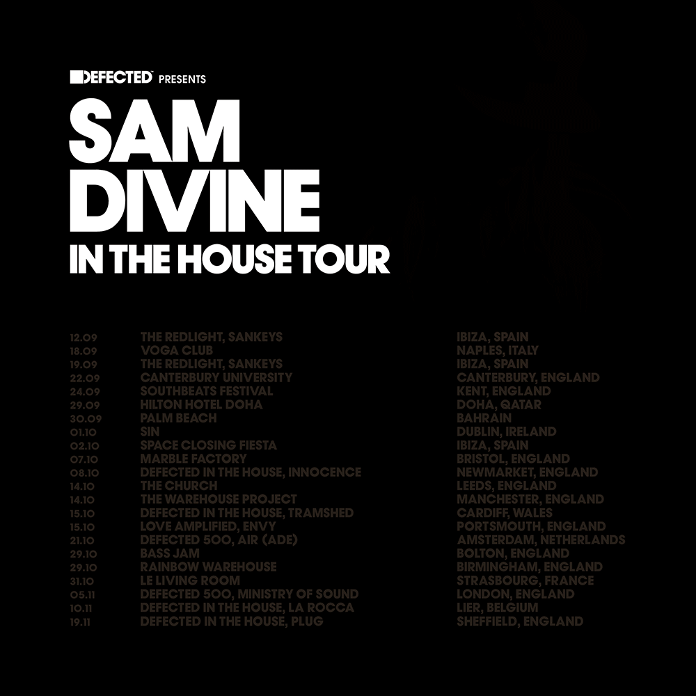Sam Divine In The House Tour Defected Records™ House Music All