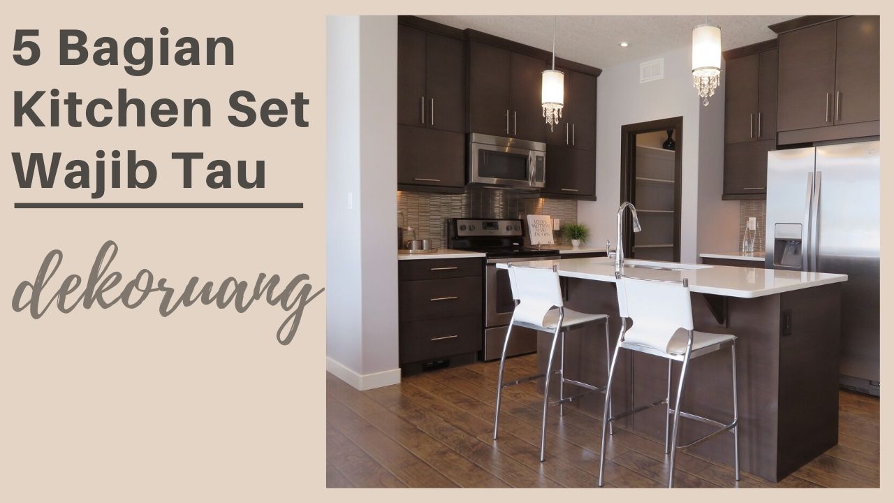 Ketahui Ke5 BagianBagian Kitchen Set Ini