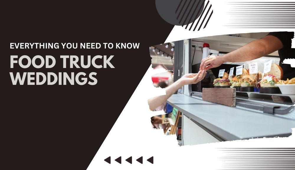 Food Truck Weddings Everything You Need to Know Delaware Catering