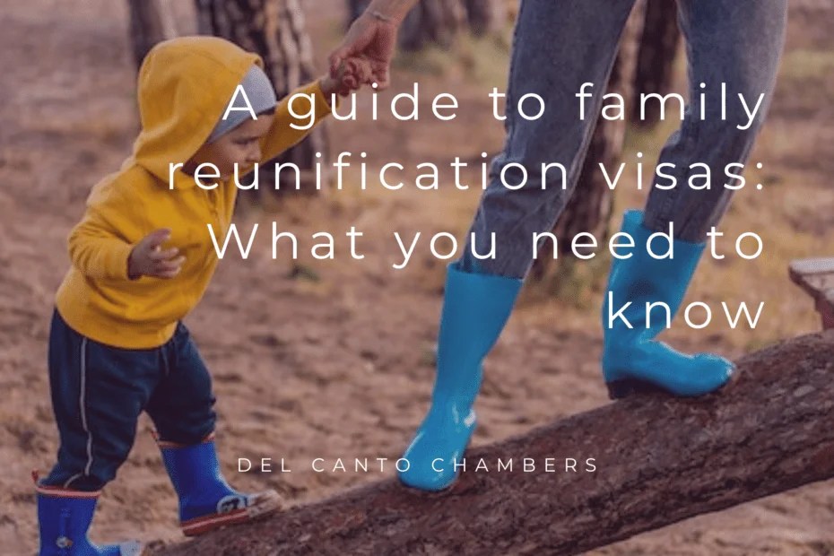 A guide to family reunification visas What you need to know Del