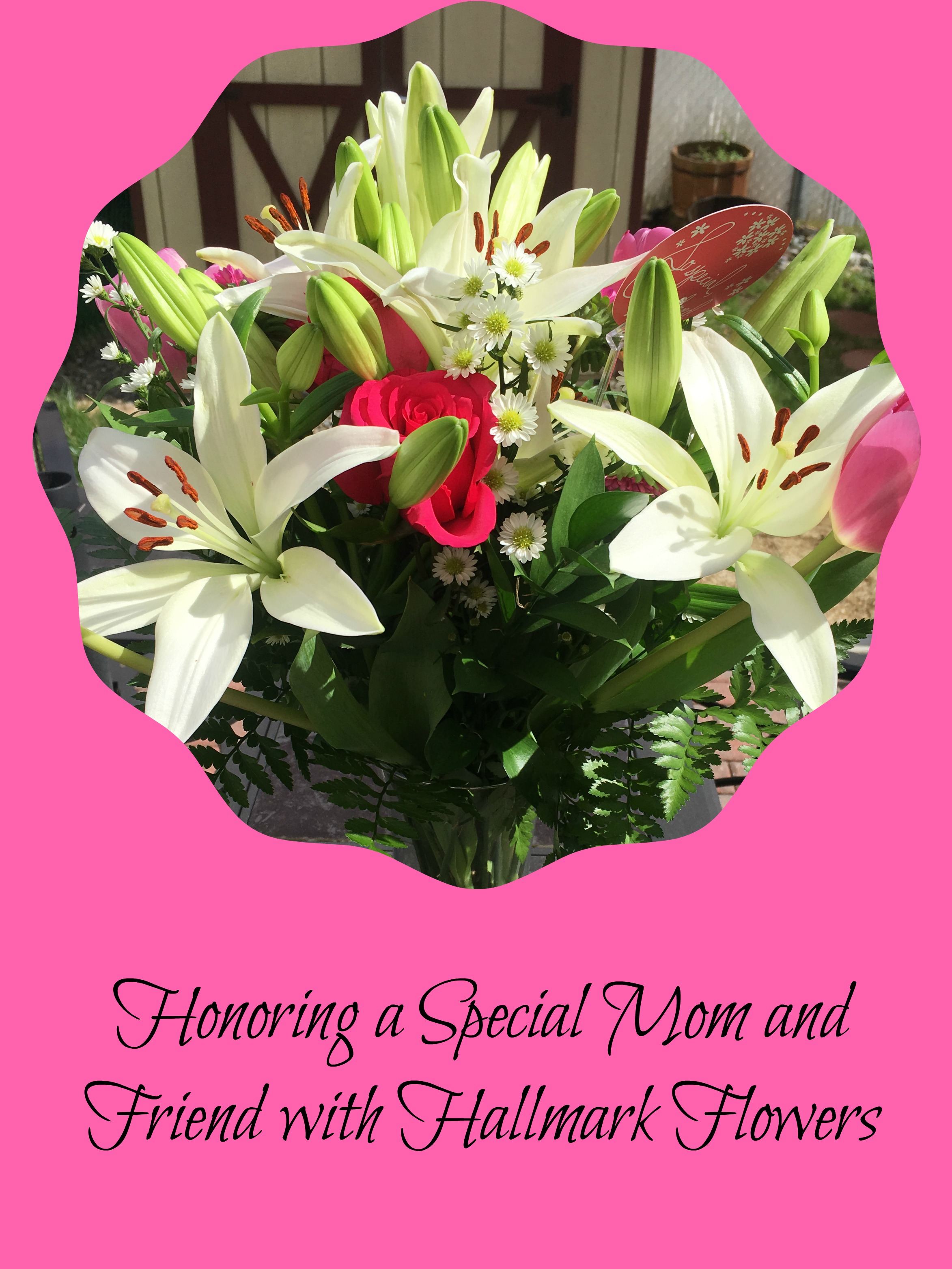 Honoring a Special Mom and Friend with Hallmark Flowers
