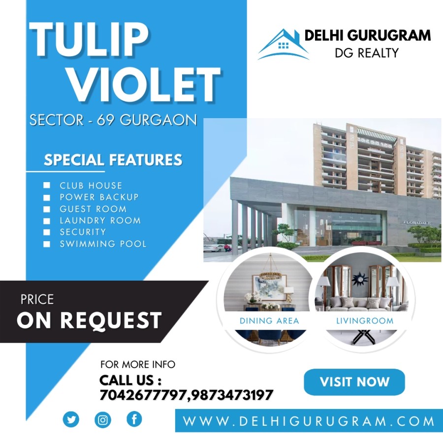 Tulip Violet Sector 69 Gurgaon DG REALTY REAL ESTATE PROPERTY