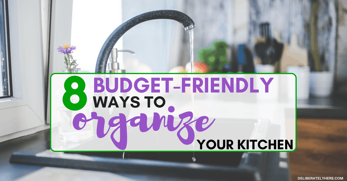 8 Budget Friendly Small Kitchen Organization Tips Deliberately Here