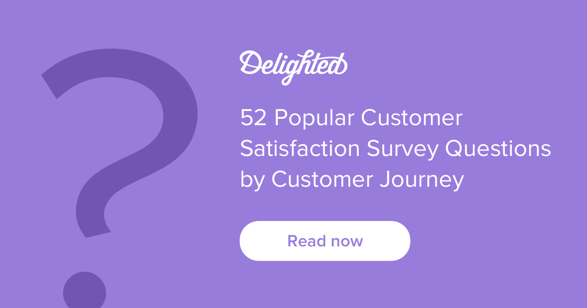 52 customer satisfaction survey questions by customer journey