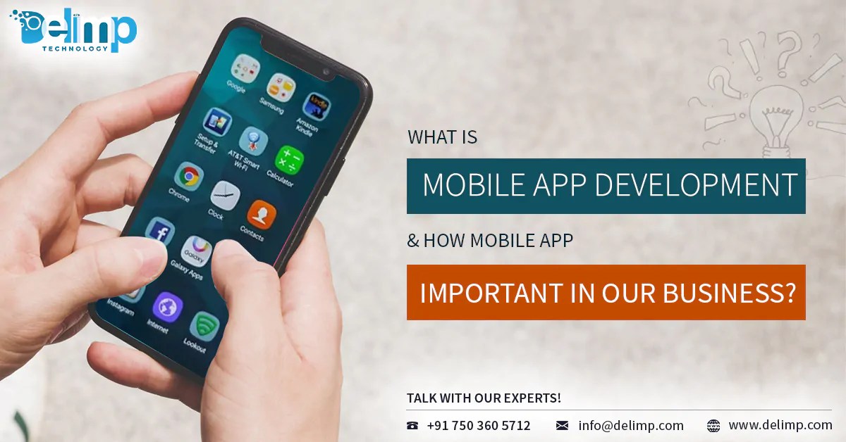 What Is Mobile App Development & How Mobile App Is Important In Your
