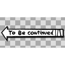 Be Continued Text Sign Continue Frame」のベクター画像素材（ロイヤリティフリー） 1154101336 | Shutterstock ジョジョ】 To Be Continued 原作筆ペン風・左向き・文字あり・白色 - ニコニ・コモンズ