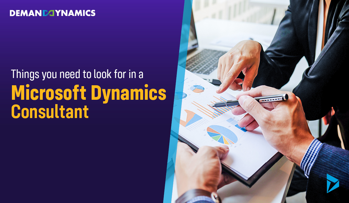 6 Things You Need to Look for in a Microsoft Dynamics 365 Consultant