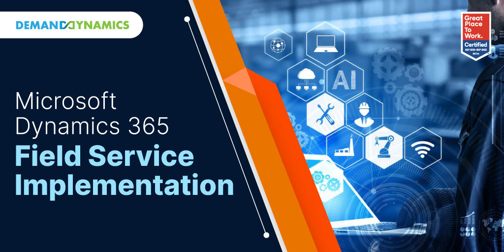 Dynamics 365 for Field Service Implementation, Integration and Support