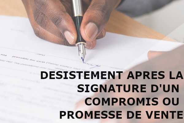Désistement signature d'un compromis et promesse de vente Délais