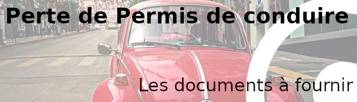 Déclarer la perte ou le vol d'un permis de conduire