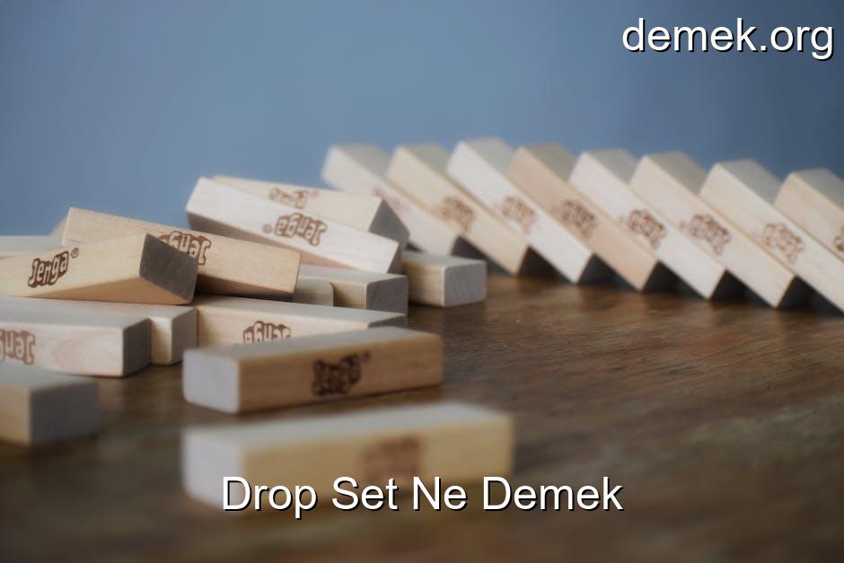 Drop Set Ne Demek? Ne Demek