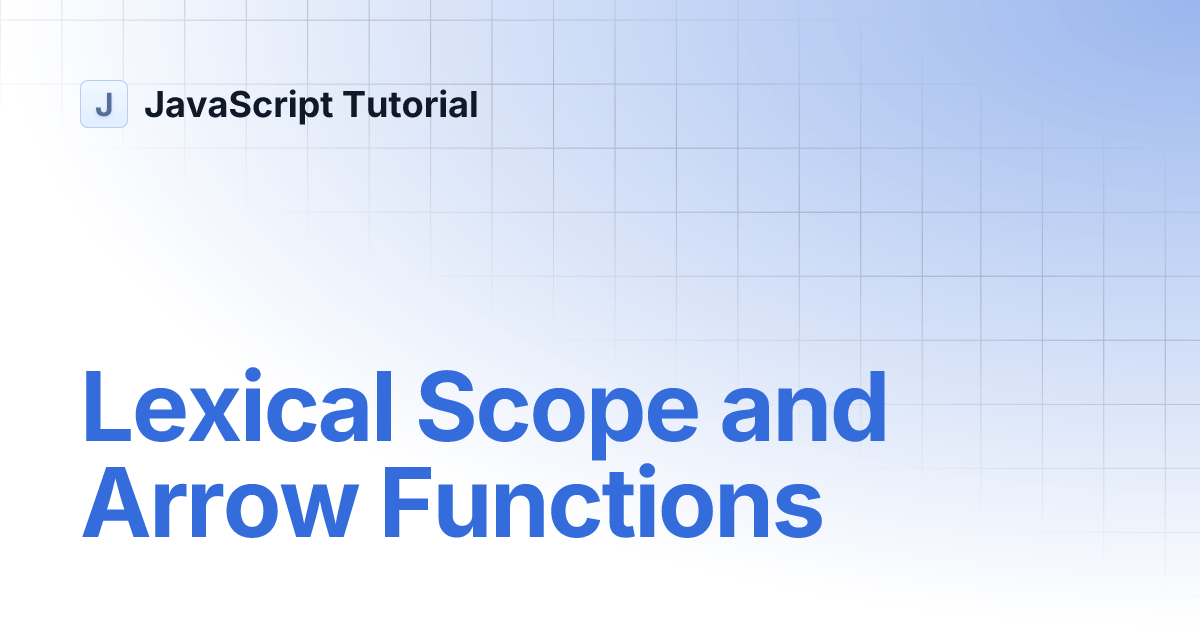 Lexical Scope and Arrow Functions JavaScript Tutorial