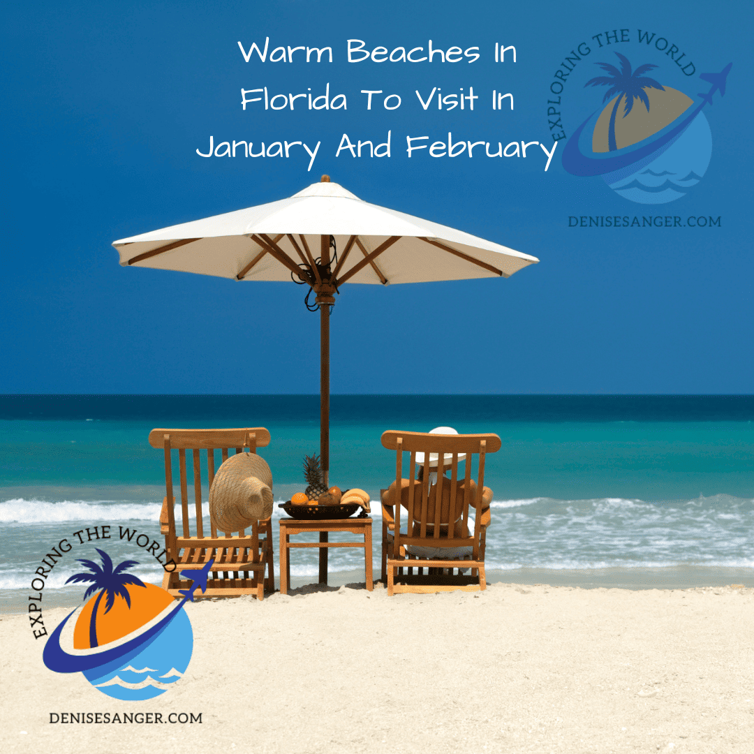 Warm Beaches In Florida To Visit In January And February Travel
