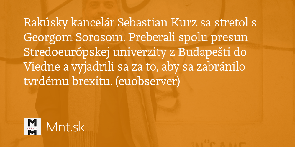 Rakúsky kancelár Sebastian Kurz sa stretol s Denník N