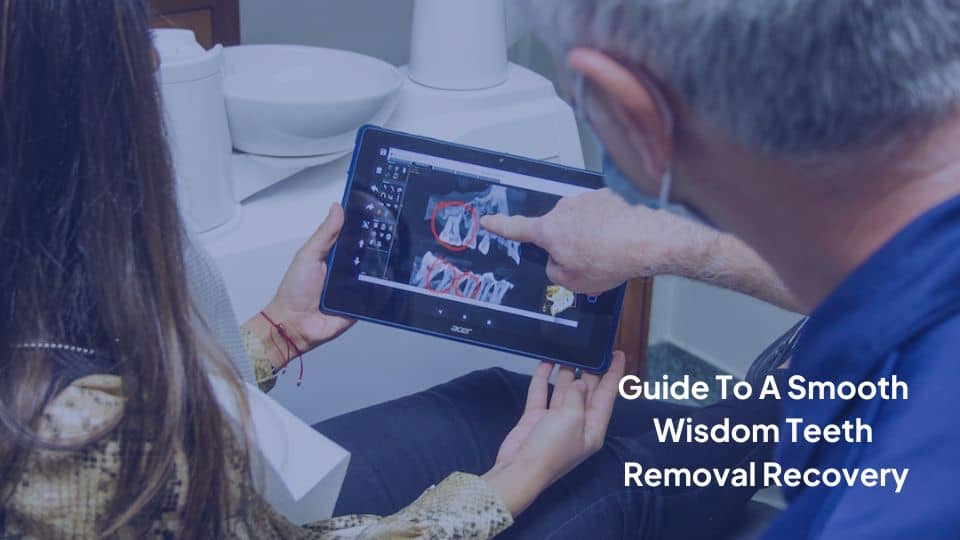 Guide To A Smooth Wisdom Teeth Removal Recovery