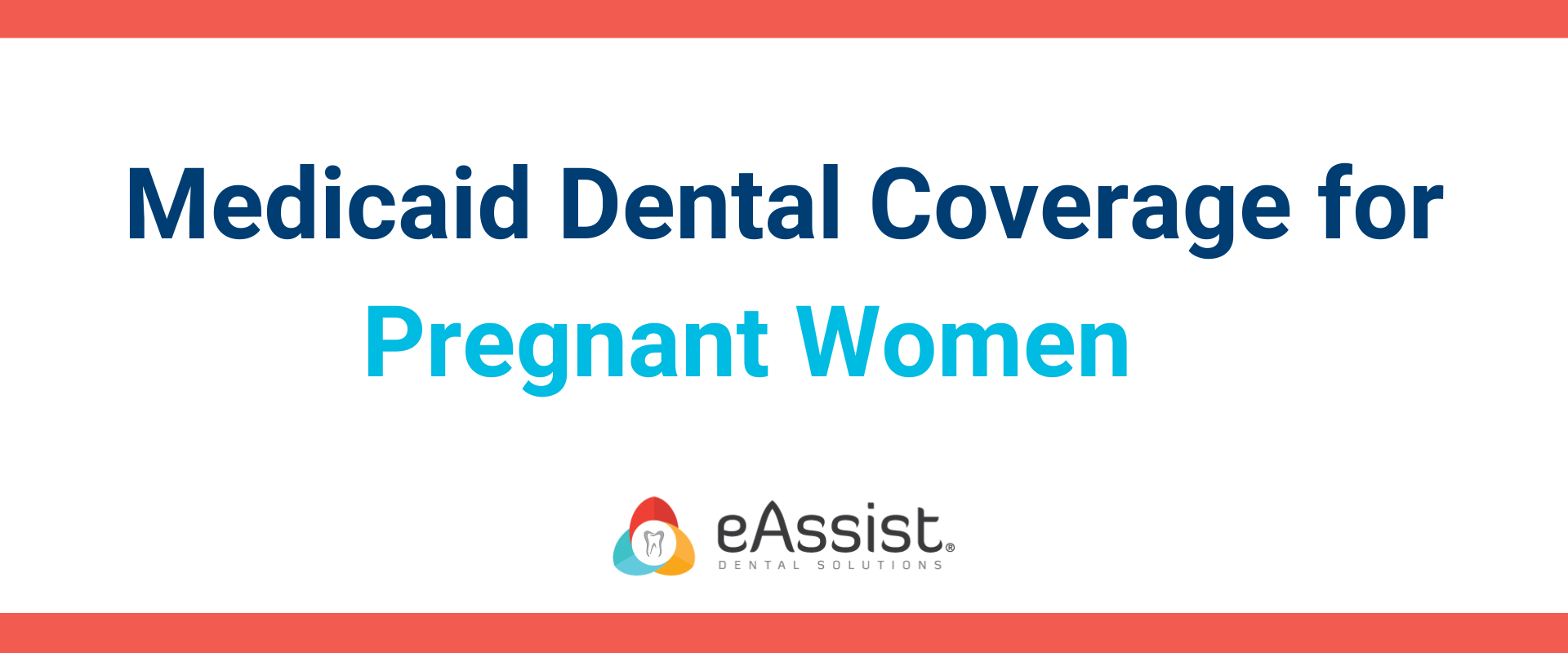 Medicaid Dental Coverage for Pregnant Women eAssist Dental Billing