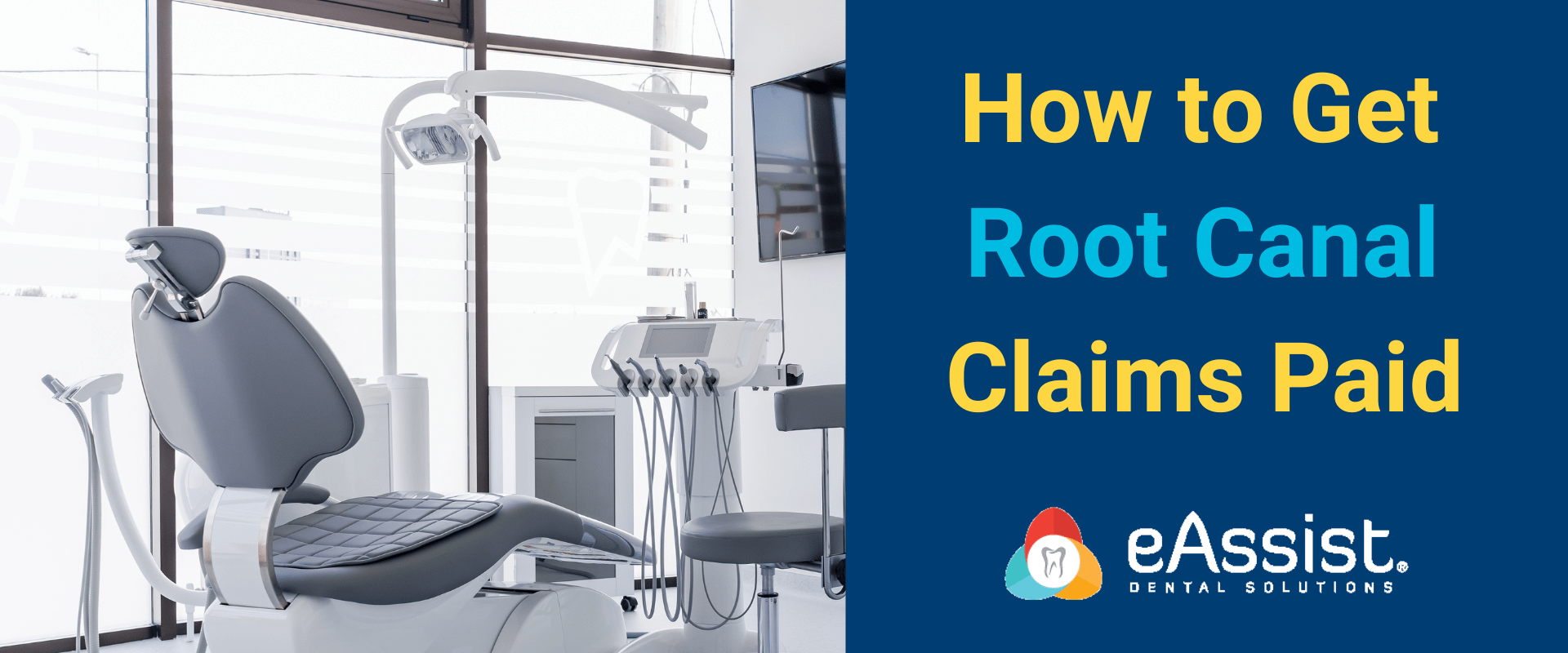How to Get Root Canal Claims Paid eAssist Dental Billing