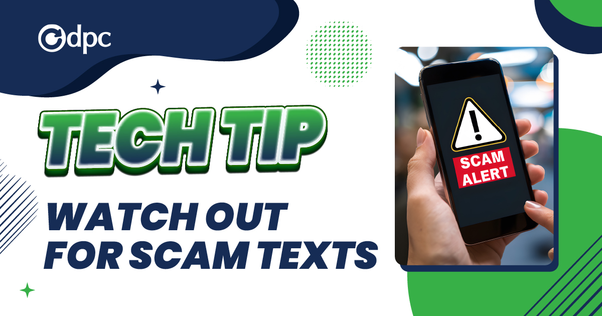 Tech Tip Watch Out for Text Scam Messages DPC Technology(03)