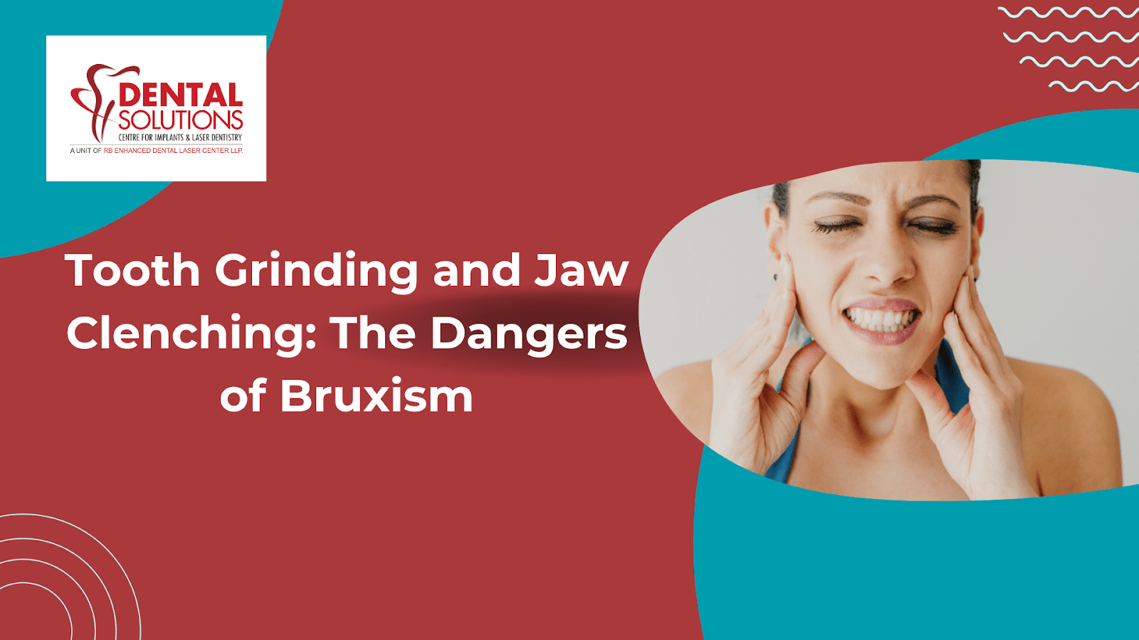 toothgrindingandjawclenchingthedangersofbruxism Best Dental Clinic In Bangalore
