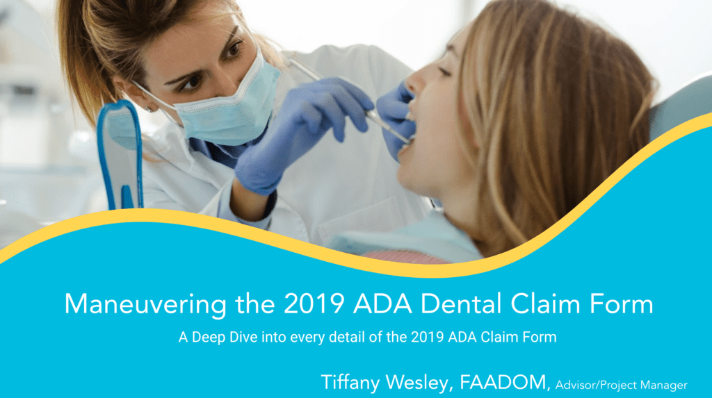 Advanced Dental Billing Module 1 Maneuvering the 2019 Claim Form