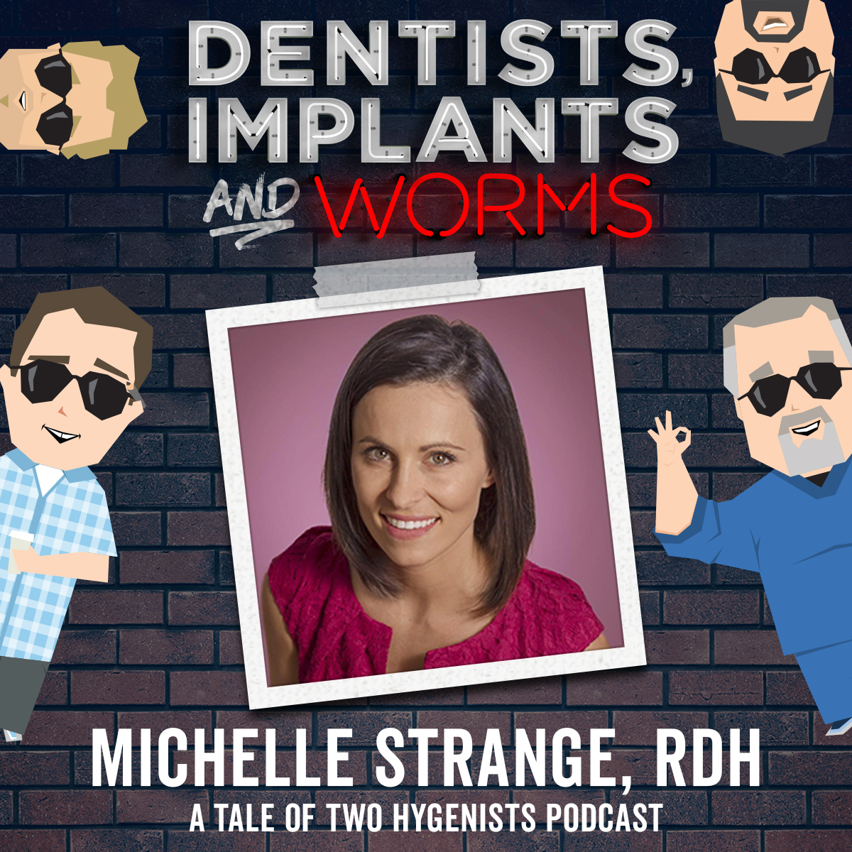 Episode 108 A Tale of (One) Hygienist with Michelle Strange Dentists