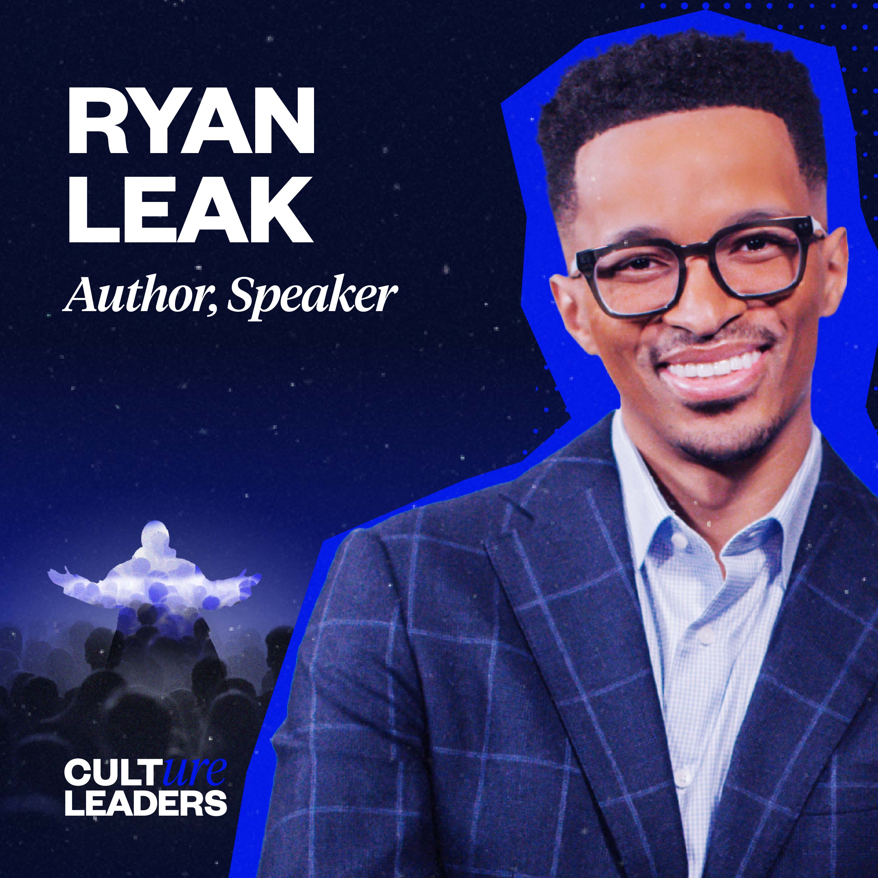 Navigating Life’s Toughest Moments: Ryan Leak’s Lessons for Business
