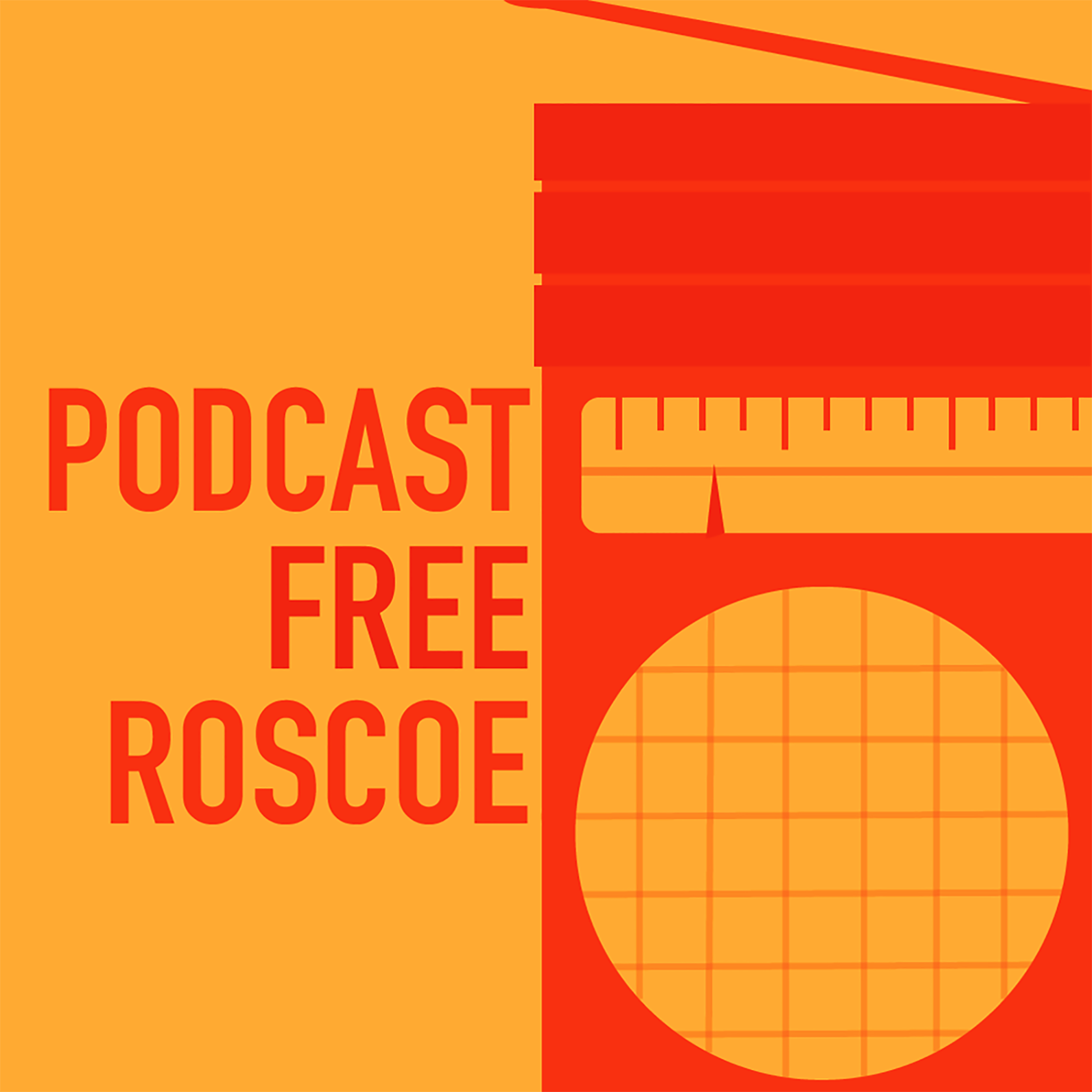 Podcast Free Roscoe podcastfreeroscoe