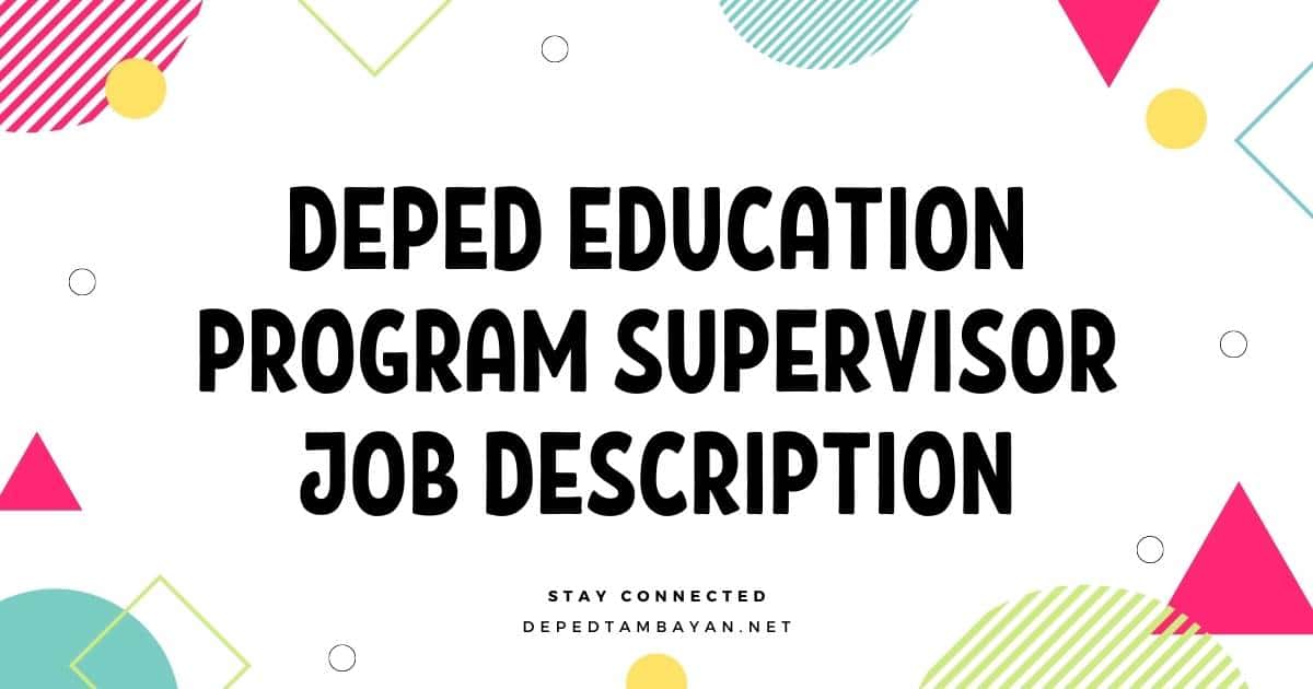 DepEd Education Program Supervisor Job Description • DepEd Tambayan