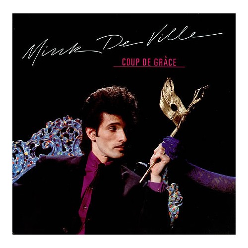 Mink DeVille Coup De Grâce