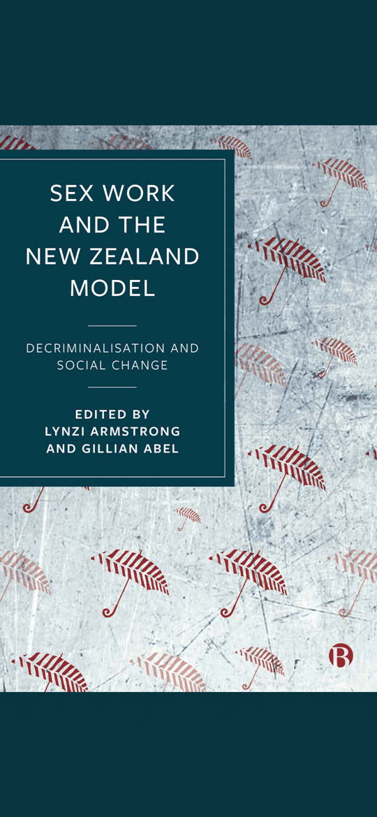 Sex Work and the New Zealand Social Model Decriminalization and Social Change Depot