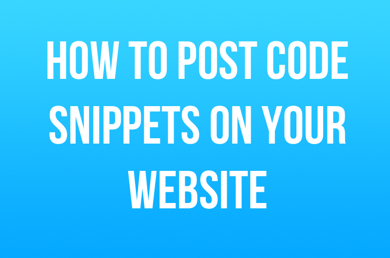 How To Post Code Snippets On Your site Derek Cacciotti
