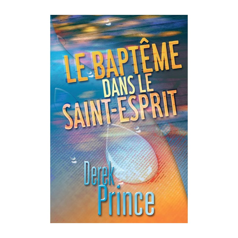 Qui est le SaintEsprit ? Derek Prince Ministries France